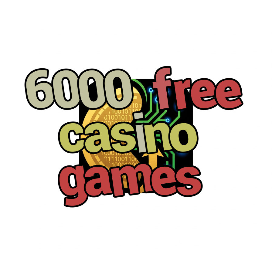 6000 free casino games